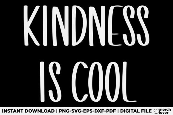 Kindness is Cool SVG Graphics Review for T-Shirt Designs