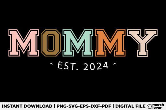 Mommy Est 2024: T-Shirt Designs & Graphics