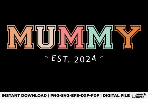 Mummy Est 2024 Mothers Day Graphics Review