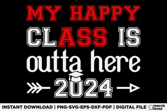 My Happy Class is Outta Here 2024 Senior