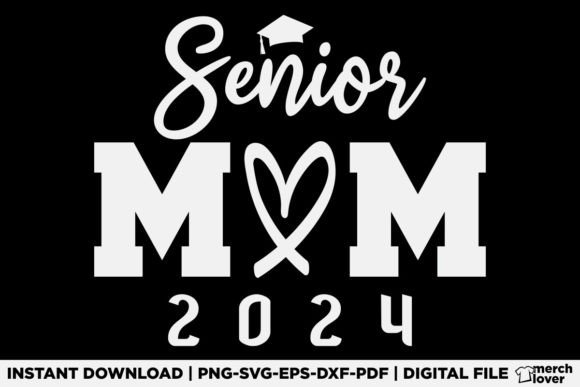 Senior Mom 24 Graduation Graphics & T-Shirt Designs
