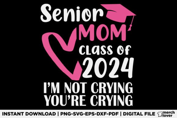 Senior Mom Graduation SVG: Graphics & T-Shirt Designs