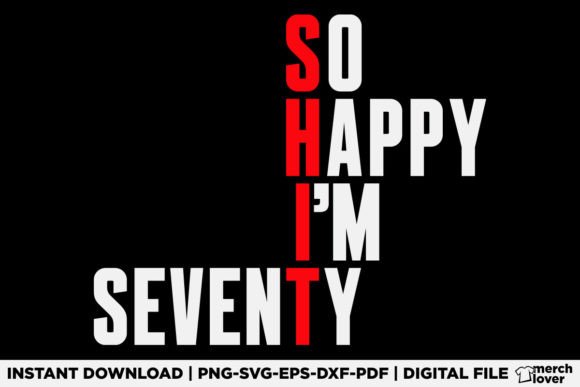 So Happy Im Seventy Today 70th Birthday Graphics T-Shirt